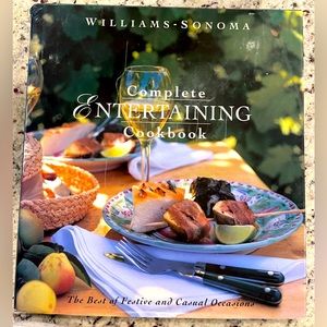 William-Sonoma Complete Entertaining Cookbook Festive and Casual Occasion